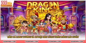 Bắn Cá Long Vương