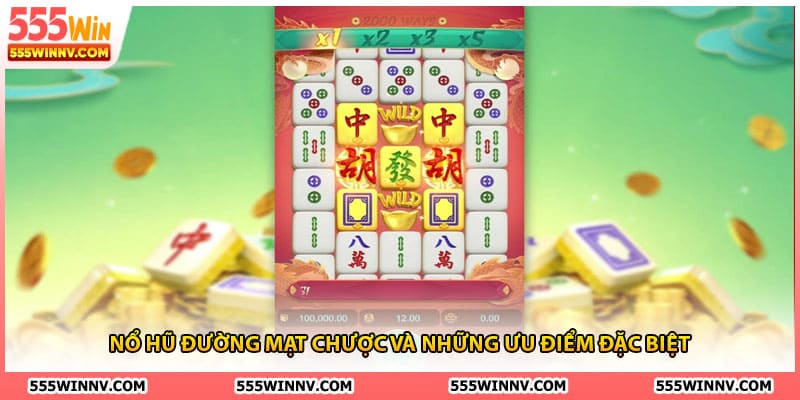 Nổ hũ đường mạt chược và những ưu điểm đặc biệt